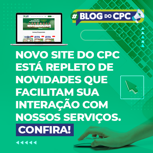 Novo site do CPC está repleto de novidades que visam facilitar sua interação com nossos serviços. Confira!