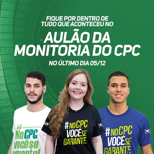 Fique por dentro de tudo que aconteceu no Aulão da Monitoria do CPC