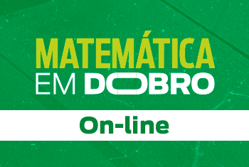 MATEMÁTICA EM DOBRO - (ON-LINE)